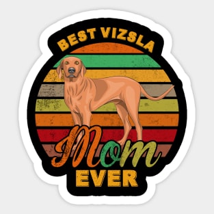 Best Vizsla Mom Ever Sticker